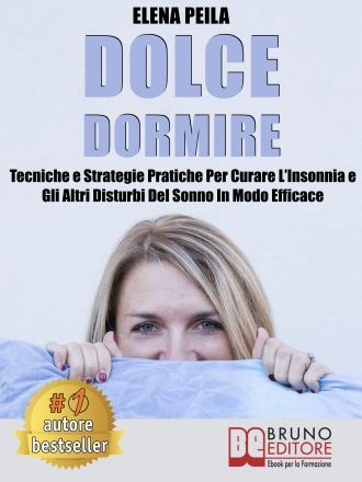 Elena Peila: Bestseller “Dolce Dormire”, il libro che insegna come risolvere facilmente i disturbi del sonno