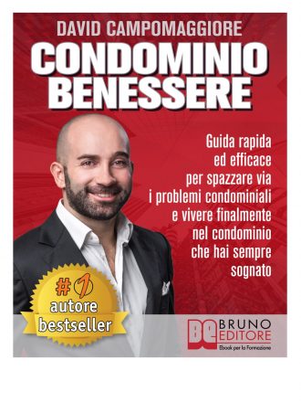 David Campomaggiore: Bestseller “Condominio Benessere”, il libro su come risolvere definitivamente i problemi condominiali