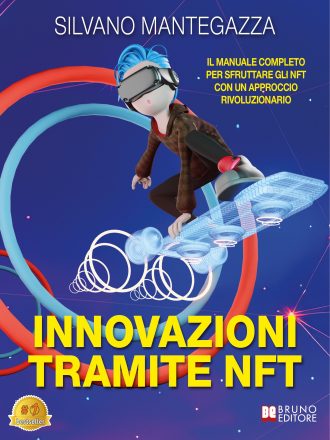 Silvano Mantegazza: Bestseller “Innovazioni Tramite NFT”, il libro su come registrare e verificare una proprietà tramite la Blockchain