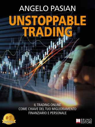 Angelo Pasian: Bestseller “Unstoppable Trading”, il libro su come gestire le emozioni nel trading online