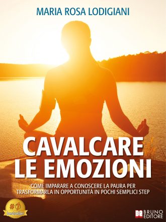 Maria Rosa Lodigiani: Bestseller “Cavalcare Le Emozioni”, il libro su come prendere piena consapevolezza delle proprie emozioni