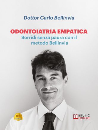 Carlo Bellinvia: Bestseller “Odontoiatria Empatica”, il libro su come sconfiggere la paura del dentista grazie all’empatia