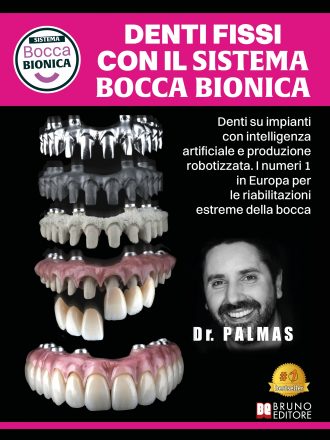 Corrado Palmas: Bestseller “Denti Fissi Con Il Sistema Bocca Bionica”, il libro su come tornare a sorridere grazie alla tecnologia