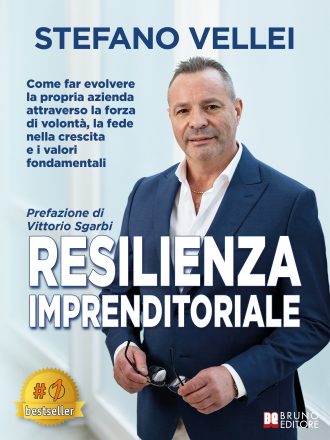 Stefano Vellei: Bestseller “Resilienza Imprenditoriale”, il libro su come far evolvere con successo la propria azienda