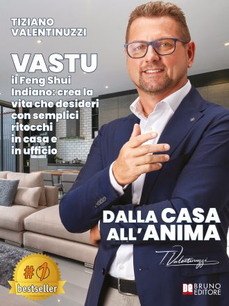 Tiziano Valentinuzzi: Bestseller “Dalla Casa all’Anima”, il libro su come costruire armonia e positività nella propria vita con il Vastu