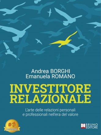 Andrea Borghi e Emanuela Romano: Bestseller “Investitore Relazionale®”, il libro su come investire nelle relazioni in ambito commerciale