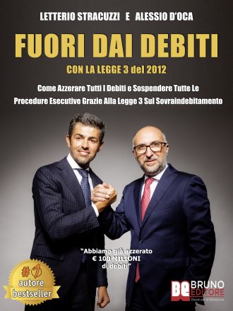 Letterio Stracuzzi e Alessio D’Oca: Bestseller “Fuori Dai Debiti Con La Legge 3 Del 2012”, il libro su come azzerare i debiti e sospendere tutte le procedure esecutive