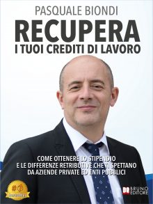 Pasquale Biondi: Bestseller “Recupera I Tuoi Crediti Di Lavoro”, il libro su come far sentire la propria voce e veder garantiti i diritti dei lavoratori