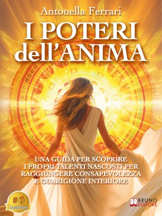 Antonella Ferrari: Bestseller “I Poteri Dell’Anima”, il libro su come affrontare con determinazione le sfide di ogni giorno