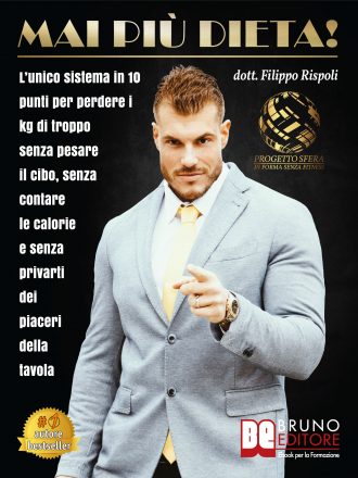 Libri: “Mai più dieta!” di Filippo Rispoli insegna come essere in forma senza rinunce