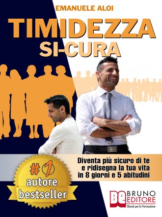 Emanuele Aloi: Bestseller “Timidezza Si-Cura”, il libro su come diventare più sicuri di se stessi