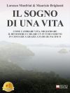 Lorenzo Monfrini e Maurizio Brighenti: Bestseller “Il Sogno Di Una Vita”, il libro su come ritrovare la propria pace interiore in Costa Rica