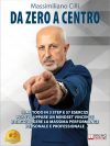 Massimiliano Cilli: Bestseller “Da Zero a Centro”, il libro su come adottare uno stile di vita sano e raggiungere tutti i propri obiettivi