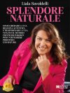 Liala Savoldelli: Bestseller “Splendore Naturale”, il libro su come gestire efficacemente lo stress tramite pratiche di rilassamento e meditazione