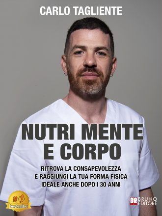 Carlo Tagliente: Bestseller “Nutri Mente e Corpo”, il libro su come liberarsi dalle restrizioni e avere una relazione consapevole con il cibo