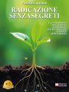 Vittorio Capitanio: Bestseller “Radicazione Senza Segreti”, il libro su come radicare piante in modo sostenibile e senza l’uso di prodotti chimici