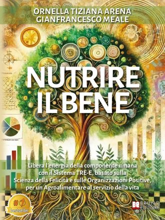 Ornella Tiziana Arena e Gianfrancesco Meale: Bestseller “Nutrire il Bene”, il libro su come mettere al centro l’energia della componente umana