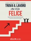 Claudio e Roberto Sponchioni: Bestseller “Trova Il Lavoro Che Ti Fa Felice”, il libro su come emergere nel mondo del lavoro grazie al career coaching