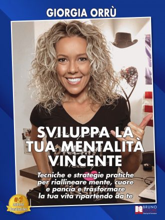 Giorgia Orrù: Bestseller “Sviluppa La Tua Mentalità Vincente”,  il libro su come strutturare la vita dei propri sogni