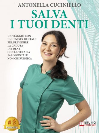 Antonella Cuciniello: Bestseller “Salva I Tuoi Denti”, il libro su come prevenire la nascita della parodontite grazie all’aiuto di un’igienista dentale professionista